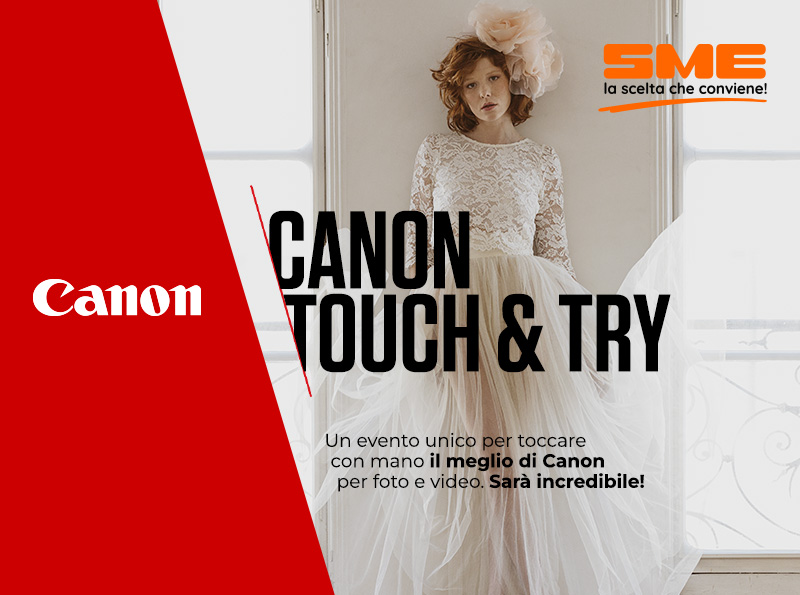 Canon Touch&Try SME, sabato 18 maggio 2024 a Buttrio (UD)!